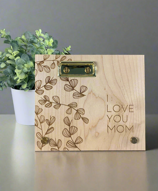I Love You Mom Eucalyptus Frame
