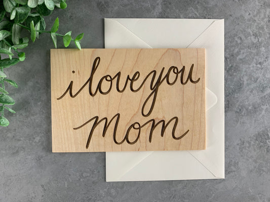 I Love You Mom Card